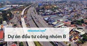 Dự án đầu tư công nhóm B