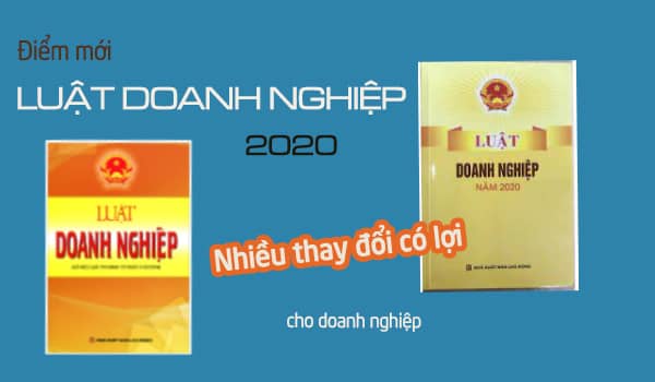 Luật Doanh Nghiệp 2020 Có Những Điểm Mới Gì